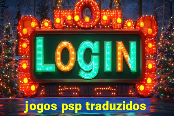 jogos psp traduzidos